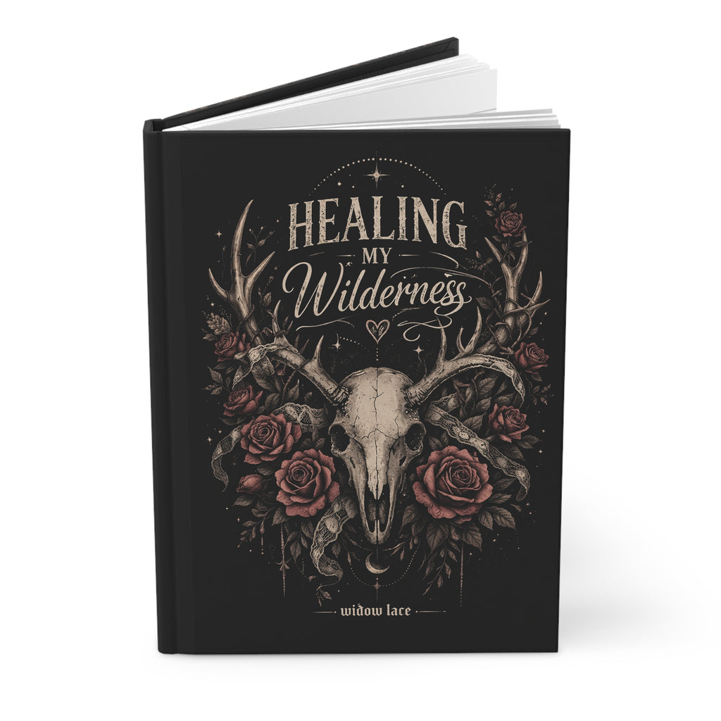 Widow Lace Healing My Wilderness Hardcover Journal — Floral Skull Gratitude