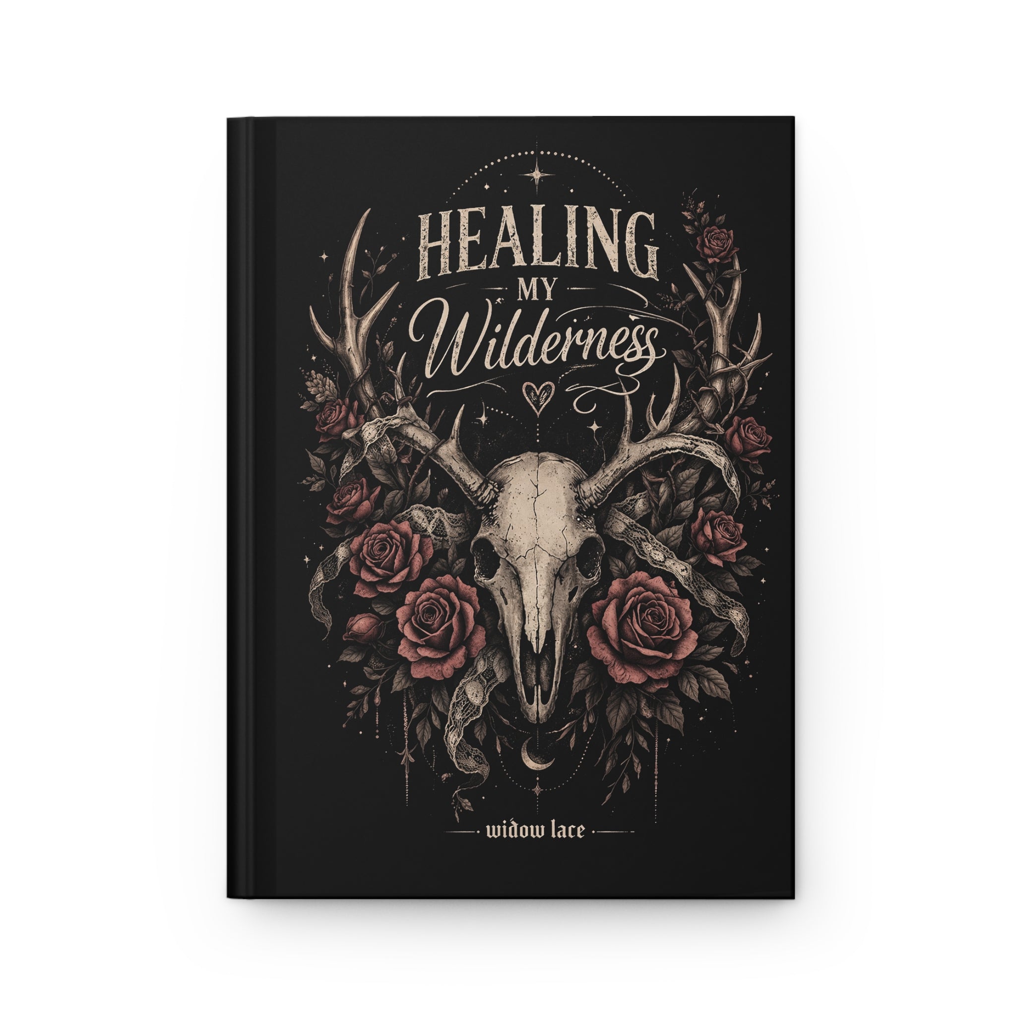 Widow Lace Healing My Wilderness Hardcover Journal — Floral Skull Gratitude